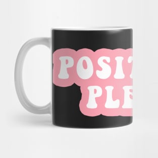 Positivity Please Mug